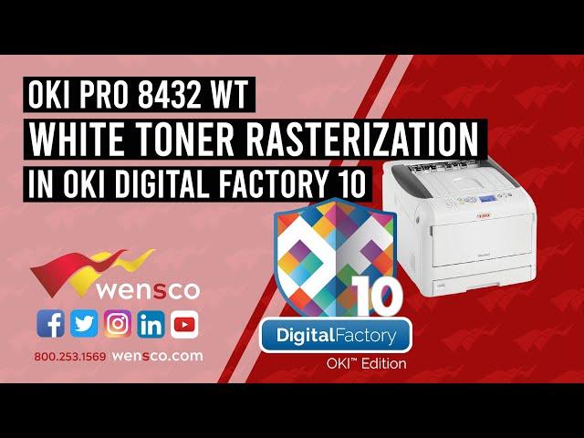 Wensco Sign Supply | OKI Digital Factory 10 | Rasterization With White Toner Printers