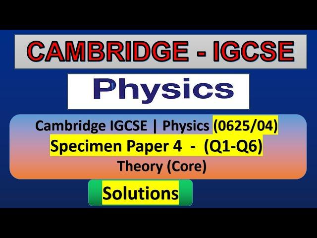 IGCSE Physics paper 4 #specimen paper 4/0625/04/2023 Q1-Q7 #igcsephysics#cambridgeigcse