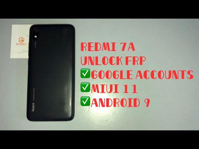 REDMI 7A UNLOCK FRP ANDROID 9｜MIUI 11｜GOOGLE ACCOUNT