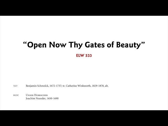 Open Now Thy Gates of Beauty, ELW 533