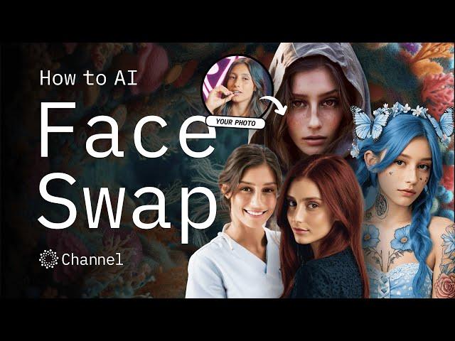 How to Create AI Face Swap Images (Easy and Free) - Channel App