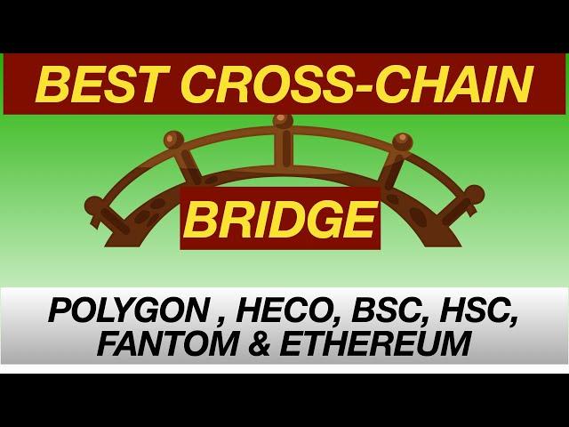 How to bridge tokens accross chains: Polygon Ethereum - BSC Fantom HSC & Heco  Evo Token Bridge