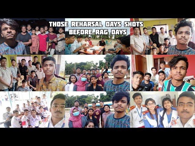 Those Reharsal days before rag day / Memorable moments of us️