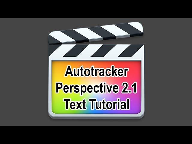 FCPX Autotracker Perspective 2.1 Text Tutorial || Final Cut Pro X || Pixel Film Studio