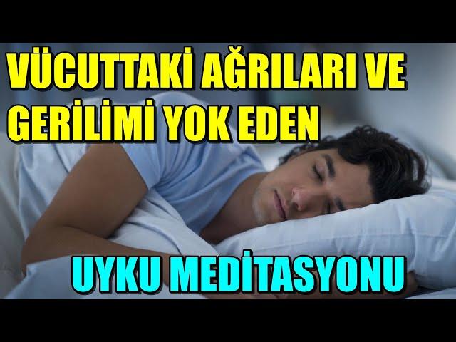 VÜCUTTAKİ AĞRILARI VE GERİLİMİ YOK EDEN UYKU MEDİTASYONU #mistikyol #uykumeditasyonu