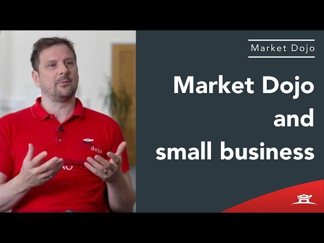 Market Dojo and small businesses