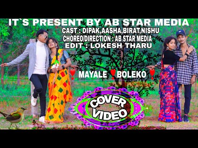 MAYALE BOLEKO //COVER VIDEO BY AASHA,NISHU ,DIPAK,BIRAT// love_song..