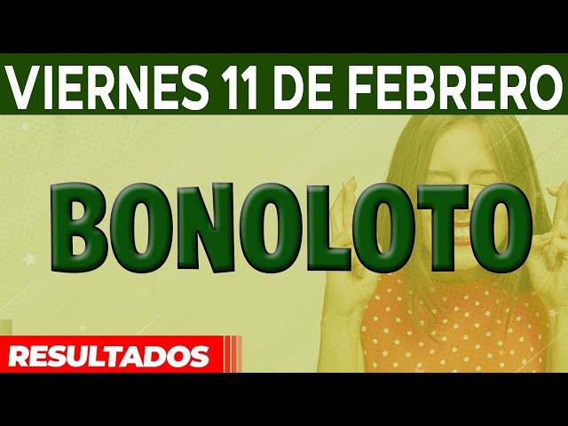 Resultado del sorteo Bonoloto del Viernes 11 de Febrero del 2022.