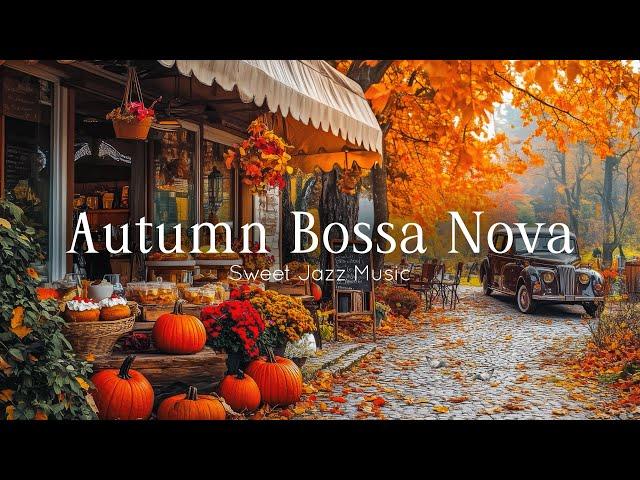 Autumn Bossa Nova Jazz Cafe in Old Coffee Shop  Morning Ambiance for Positive Vibes