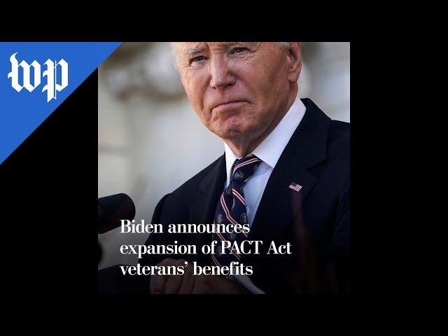 Biden announces expansion of PACT Act veterans benefits