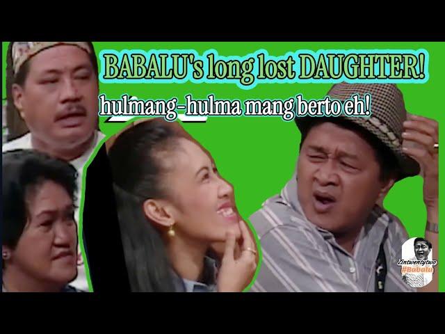 BABALU's long lost DAUGHTER! - "kitang ibedensya!"