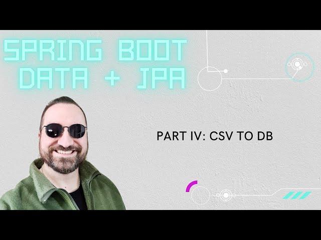 Tutorial: Spring Boot + Spring Data JPA + Java (Part IV, load data from CSV file to database)