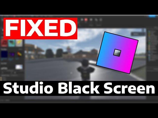 How To Fix Roblox Studio Black Screen, Crashing, Freezing, Not Working