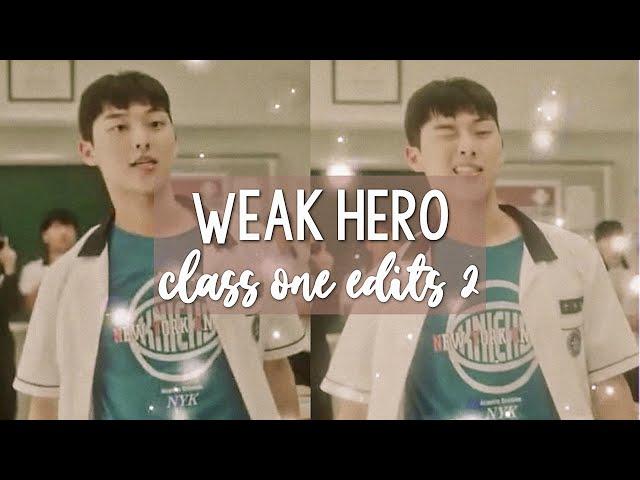 weak hero class one edits for your daily dose of internet