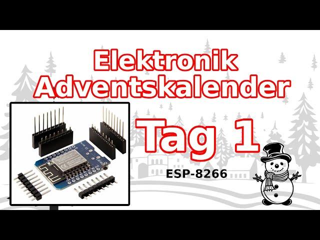 Adventskalender 2024 Tag 1 - ESP8266 D1 mini