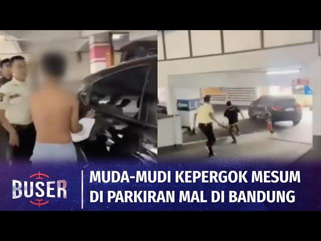 Kepergok Mesum di Parkiran Mal di Bandung, Muda-mudi Ini Langsung Tancap Gas! Akhirnya... | Buser