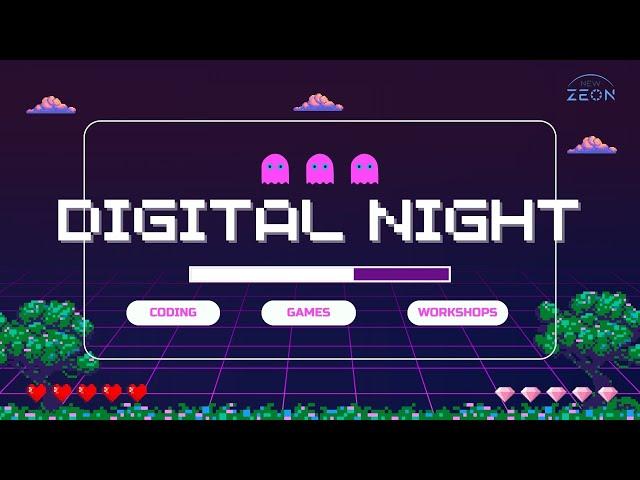 New Zeon Digital Night - Games. Coding. Workshops