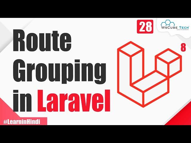 Route Grouping in Laravel | Laravel 8 Tutorial for Beginners #28