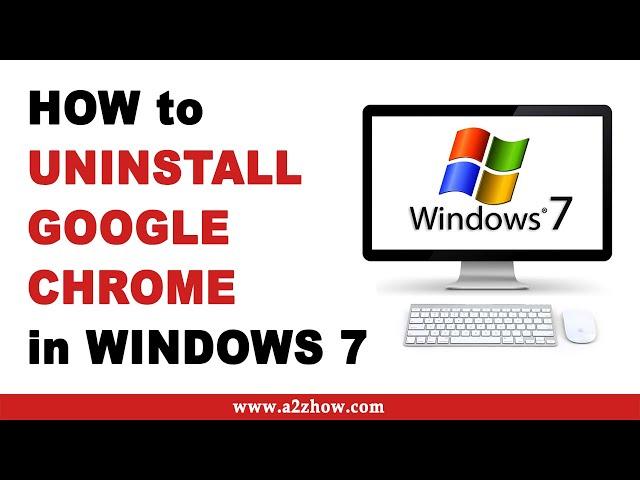 How to Uninstall Google Chrome On Windows 7