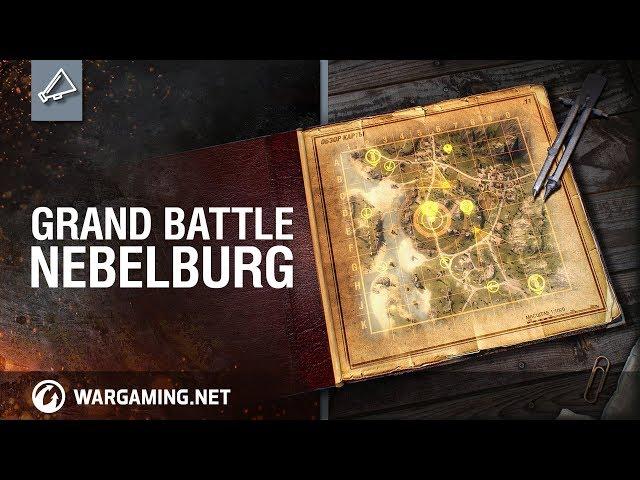 World of Tanks - Grand Battle on the Nebelburg map. Review