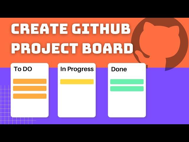 GitHub Project Management - Create GitHub Project Board & Automations 2024