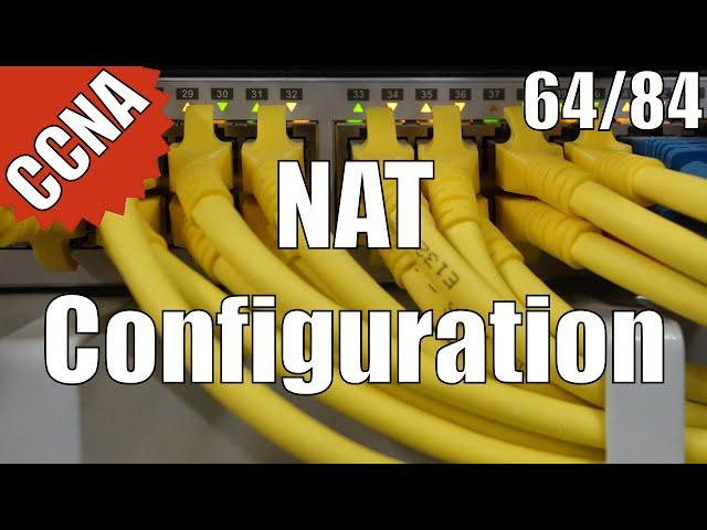 CCNA 200-120: NAT Configuration 64/84 Free Video Training Course