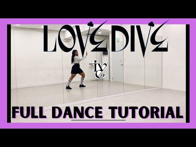 IVE 아이브 'LOVE DIVE' - FULL DANCE TUTORIAL