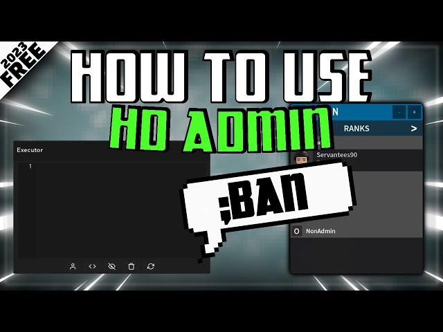 How to use HD Admin Script [2023]