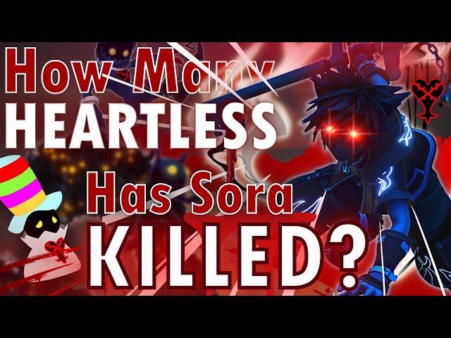 How Many Heartless Has Sora Killed?