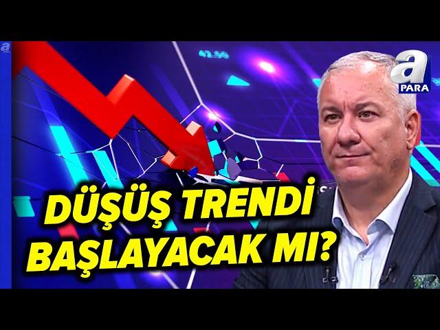 Borsa Yatırımcısı Dikkat! Borsa İstanbul'da Düşüş Trendi Ne Zaman Başlayacak? | A Para