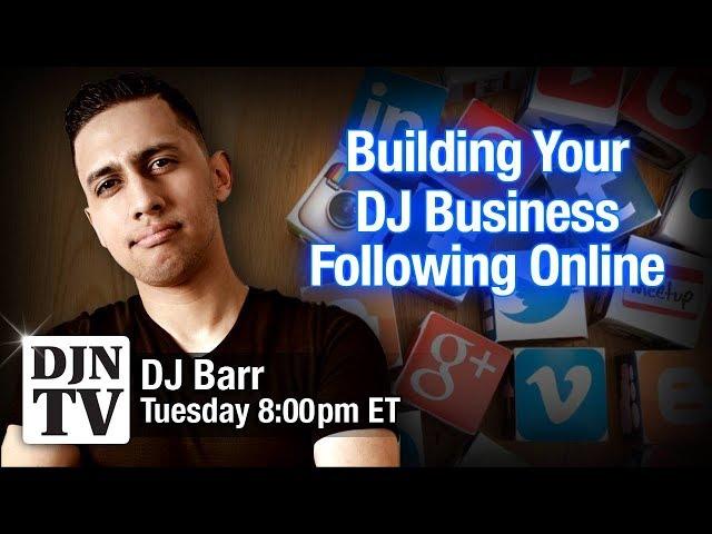 Building Your Online DJ Business Following with DJ Barr Bayardo Rugama | #DJNTVLive