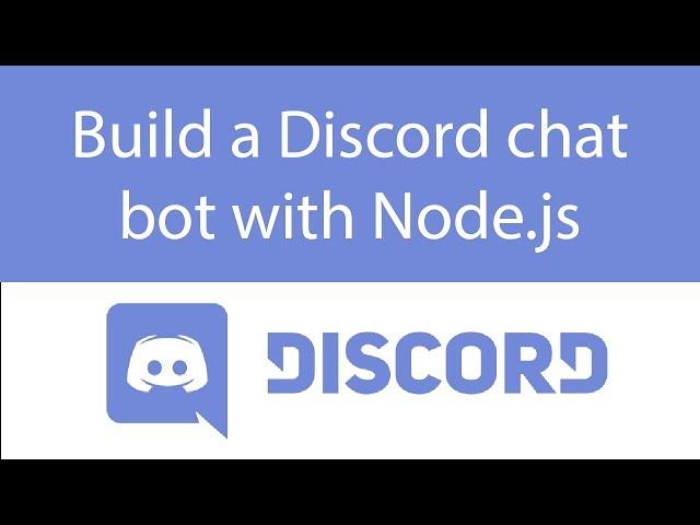 Build a Discord chat bot in Node.js Tutorial - 2019