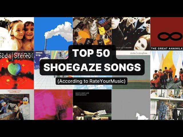 Top 50 Shoegaze Songs | RYM Charts