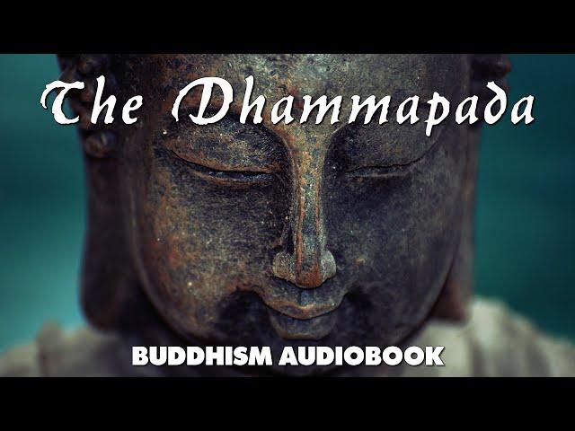 The Dhammapada - Theravada Buddhism - Full Audiobook With Text And Music