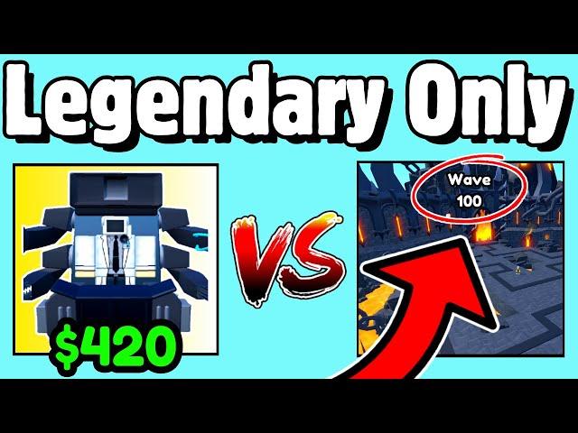 Legendary’s Only (WAVE 100 CHALLENGE) | Toilet Tower Defense