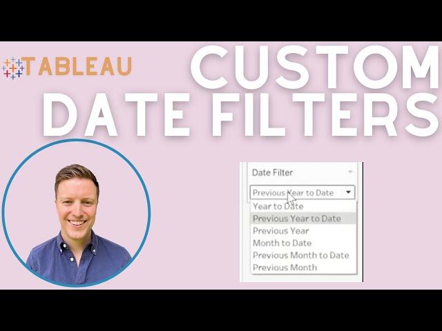 How to Build a Custom Date Filter for a Tableau Dashboard