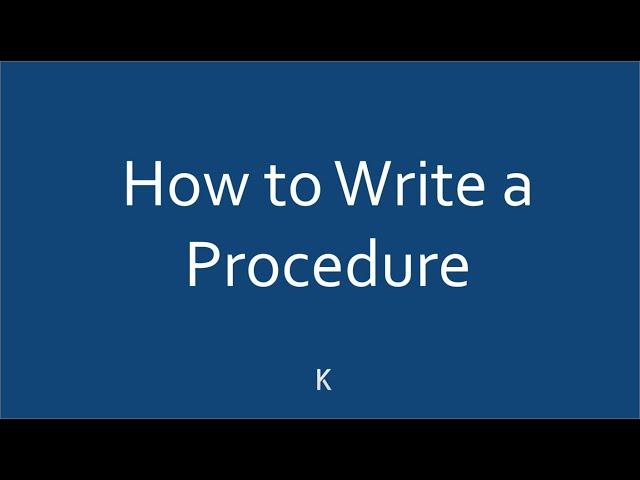 How to Write a Procedure