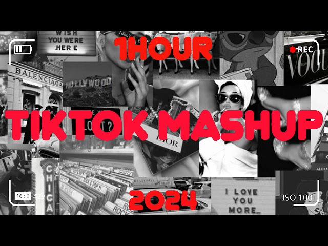 (1HOUR)TikTok Mashup 2024 (Not Clean)