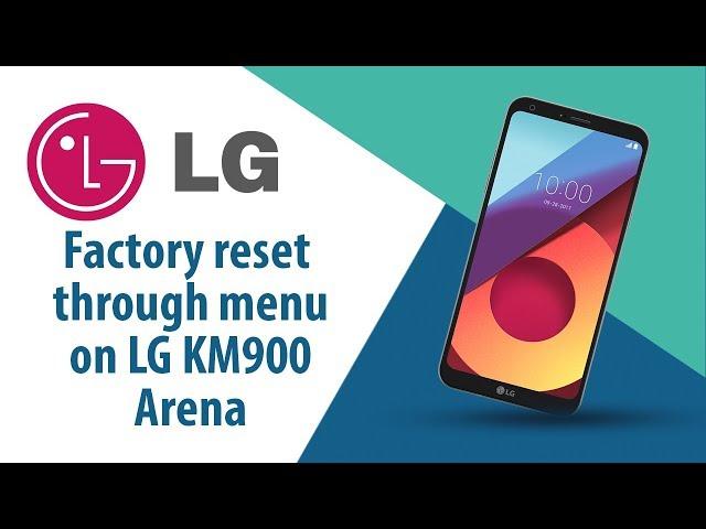 How to Factory Reset through menu on LG Arena KM900?