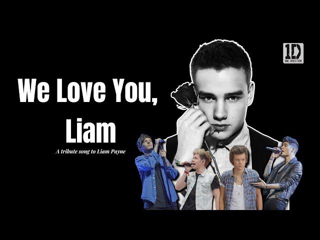 One Direction - We Love You, Liam (A tribute song to Liam Payne) | Official Lyrical Video