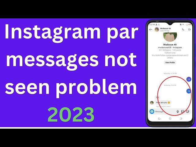 Instagram par messages not seen problem 2023 | Instagram Chat Not Show Seen Problem