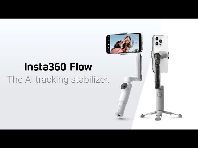 Introducing Insta360 Flow - The AI Tracking Smartphone Stabilizer