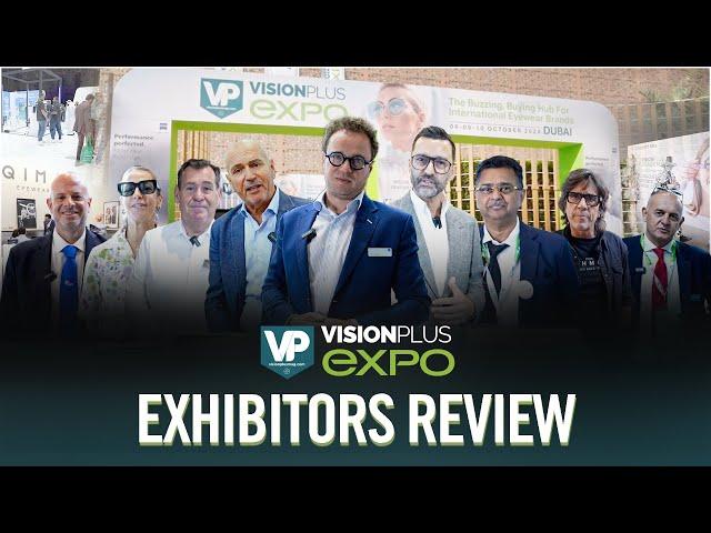 VisionPlus EXPO, Dubai, 2024 Exhibitors' Review