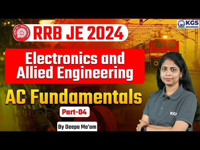 RRB JE 2024 | Electronics and Allied Engineering | AC Fundamentals Part 4 | Deepa Ma'am