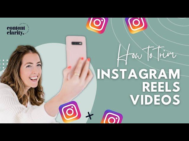 How to Trim Video Clips in Instagram Reels