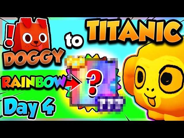 Doggy  TITANIC (Day 4) RAINBOW HUGE PET!! (Pet Simulator 99 Roblox)