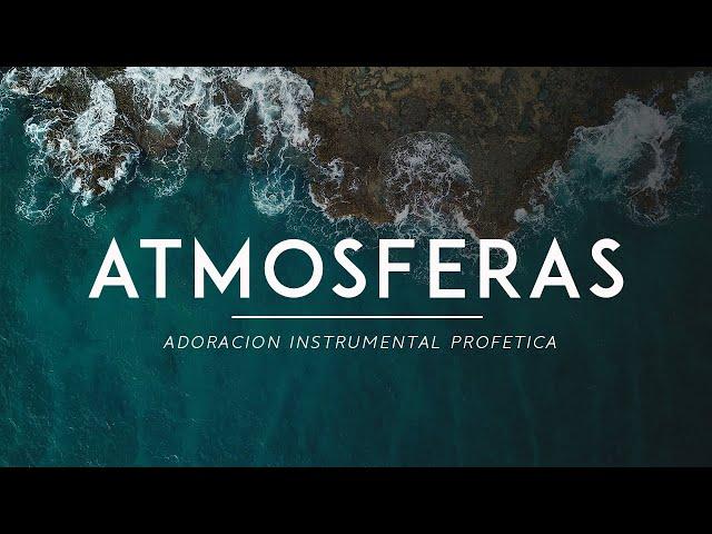 Atmosferas  | Adoracion Para Orar | atmosfera de adoração