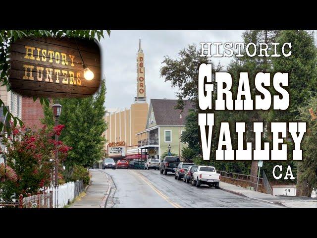 Grass Valley: a Beautiful Gold Mine of History