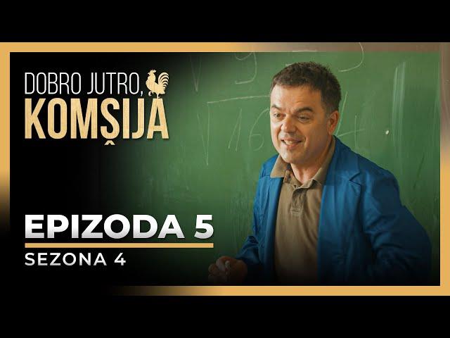 DOBRO JUTRO, KOMŠIJA - 5 EPIZODA (SEZONA 4)