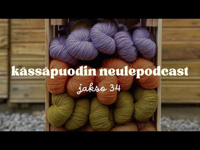 Kässäpuodin neulepodcast, jakso 34